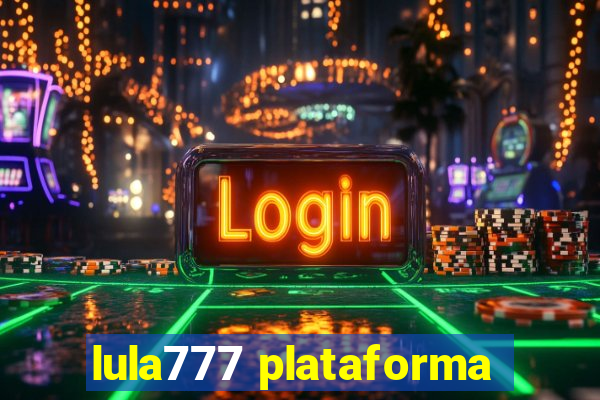 lula777 plataforma